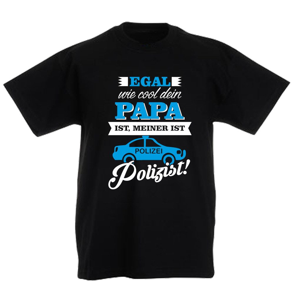 Ggraphics TShirt Egal, wie cool Dein Papa ist, meiner ist Polizist
