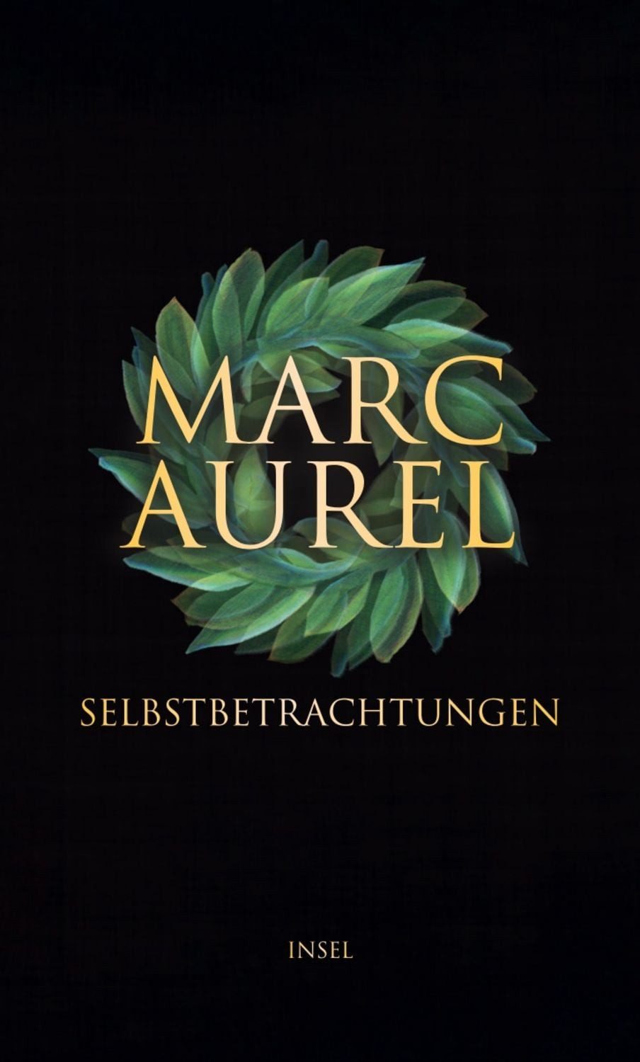 Selbstbetrachtungen / Marc Aurel