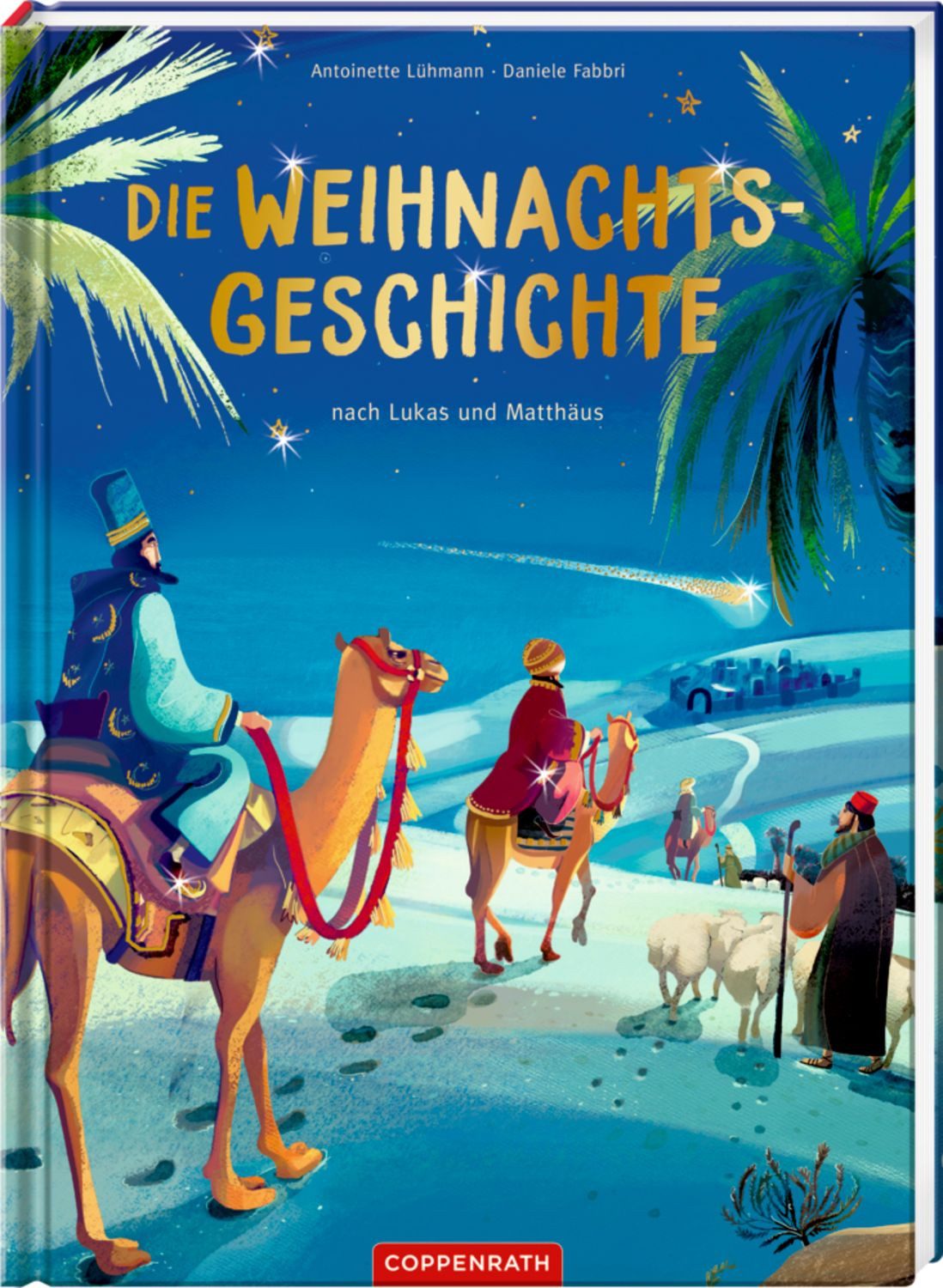 Die Weihnachtsgeschichte nach Lukas und Matthäus / Antoinette Lühmann