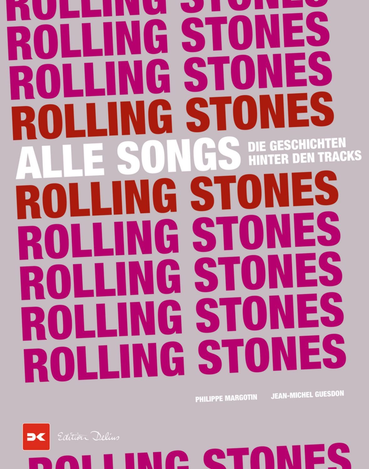 Rolling Stones - Alle Songs / Jean-Michel Guesdon, Philippe Margotin