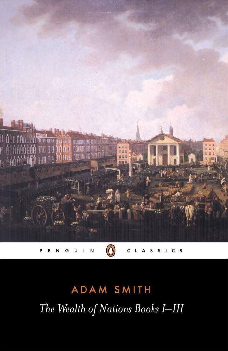 The Wealth of Nations / Adam Smith, Books 1-3