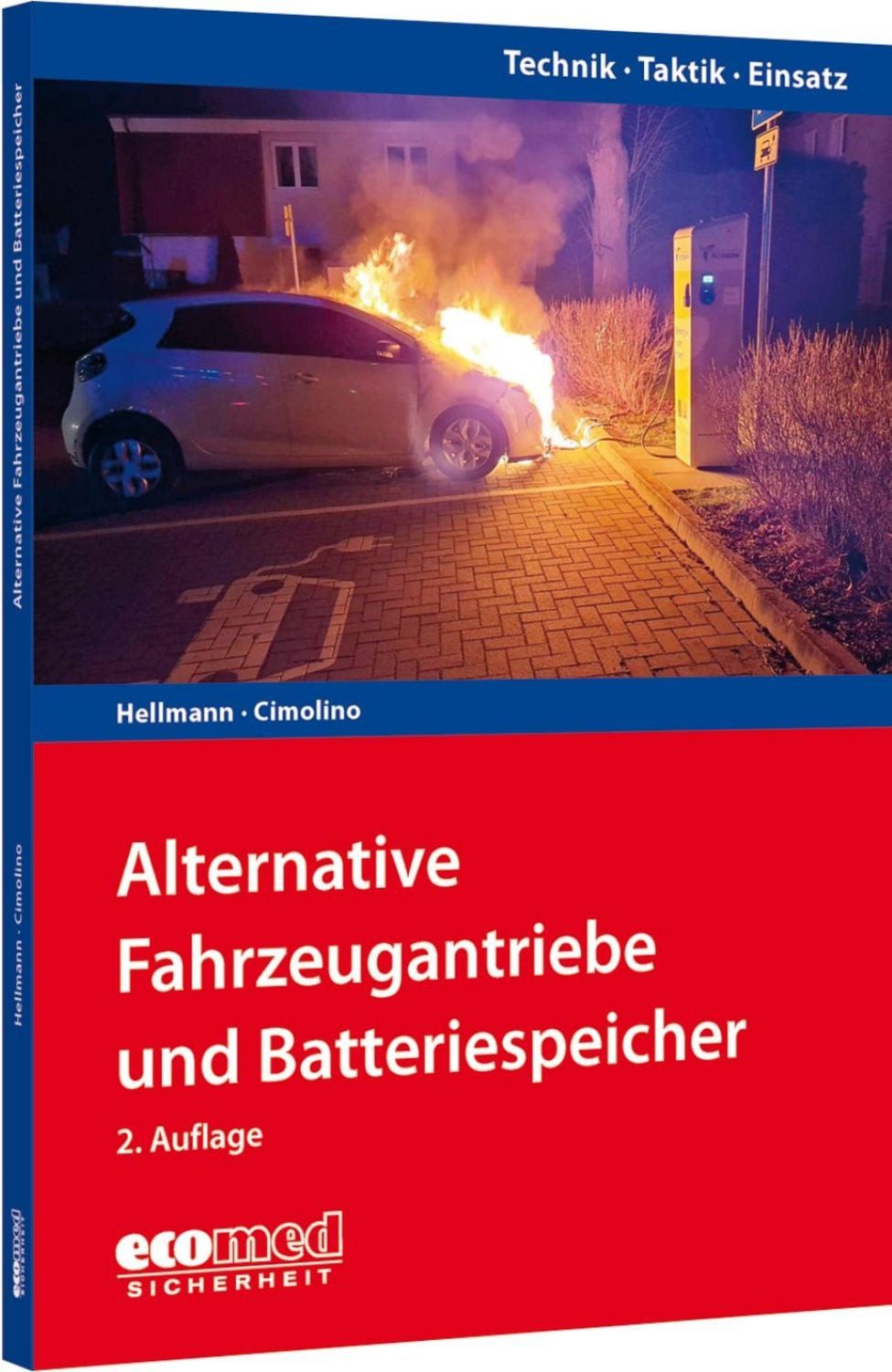 Alternative Fahrzeugantriebe und Batteriespeicher Reihe: Technik - Tak / Tanja Hellmann, Ulrich Cimolino