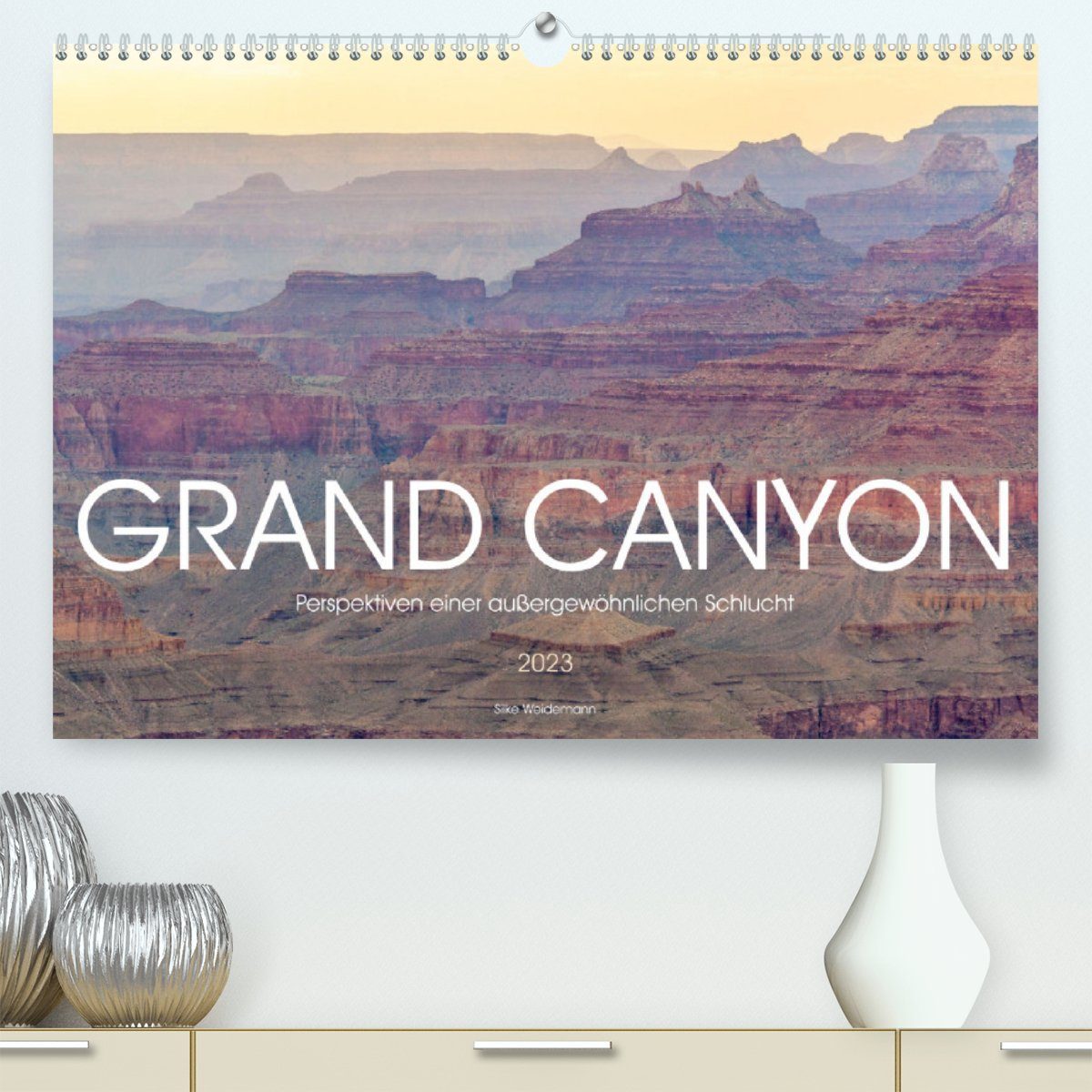 CALVENDO Wandkalender Grand Canyon - Perspektiven einer außergewöhnlichen Schlucht (Premium, hochwertiger DIN A2 Wandkalender 2023, Kunstdruck in Hochglanz)
