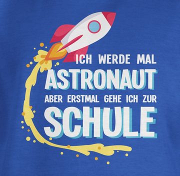 Shirtracer T-Shirt Ich werde mal Astronaut aber erstmal gehe ich zur Schule Rakete Einschulung Junge Schulanfang Geschenke