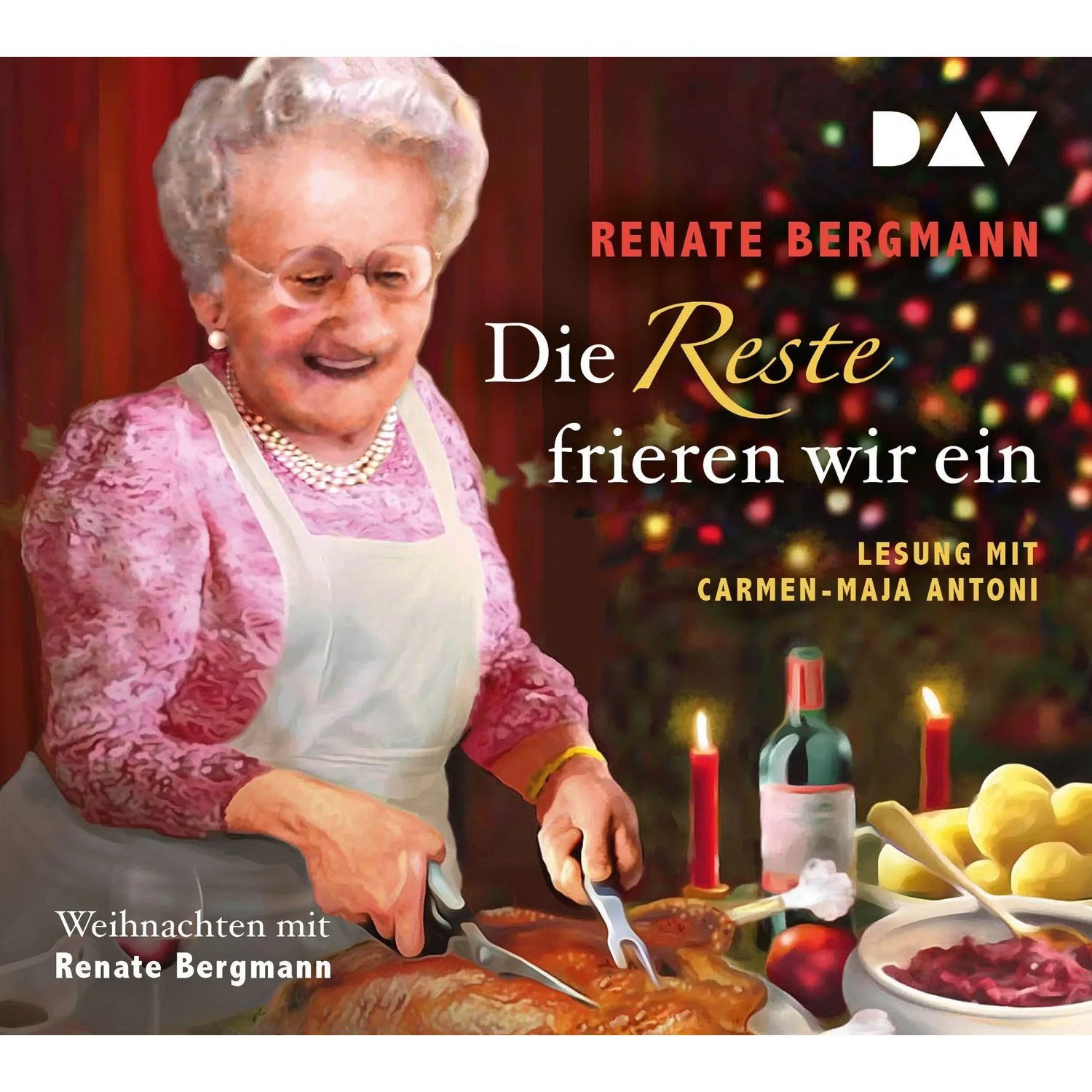 Der Audio Verlag Hörspiel Die Reste frieren wir ein. Weihnachten mit Renate Bergmann