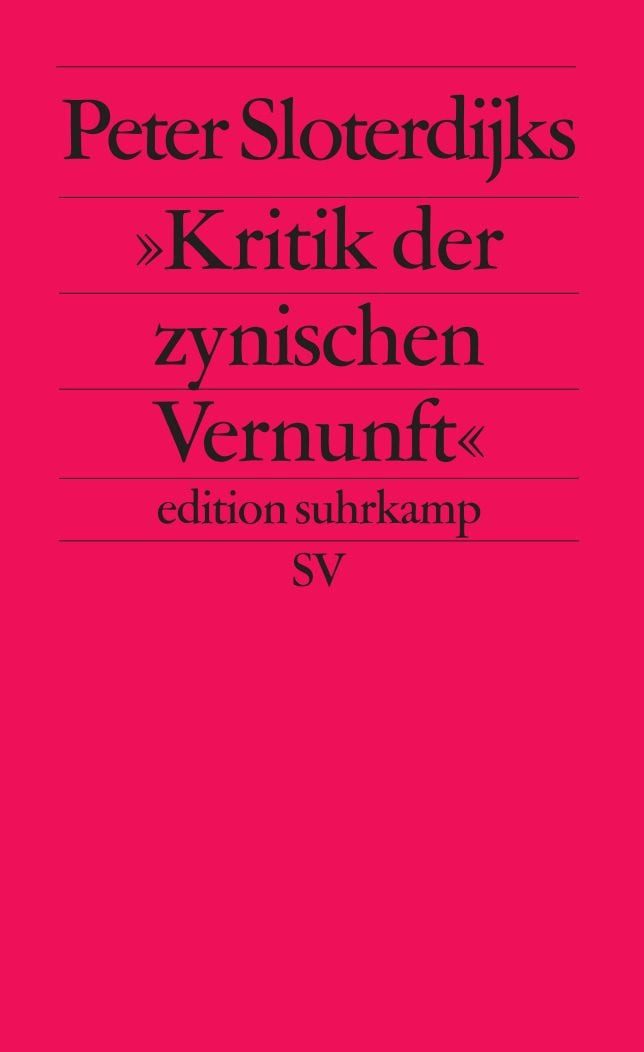 Peter Sloterdijks »Kritik der zynischen Vernunft« / Peter Sloterdijk