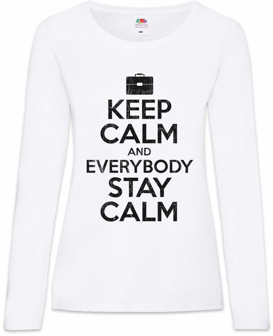 Langarmshirt Keep Calm And Everybody Stay Calm Damen Langarmshirt Fun Comedy Spaß