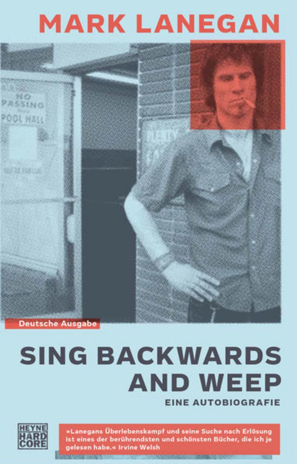 Sing backwards and weep / Mark Lanegan