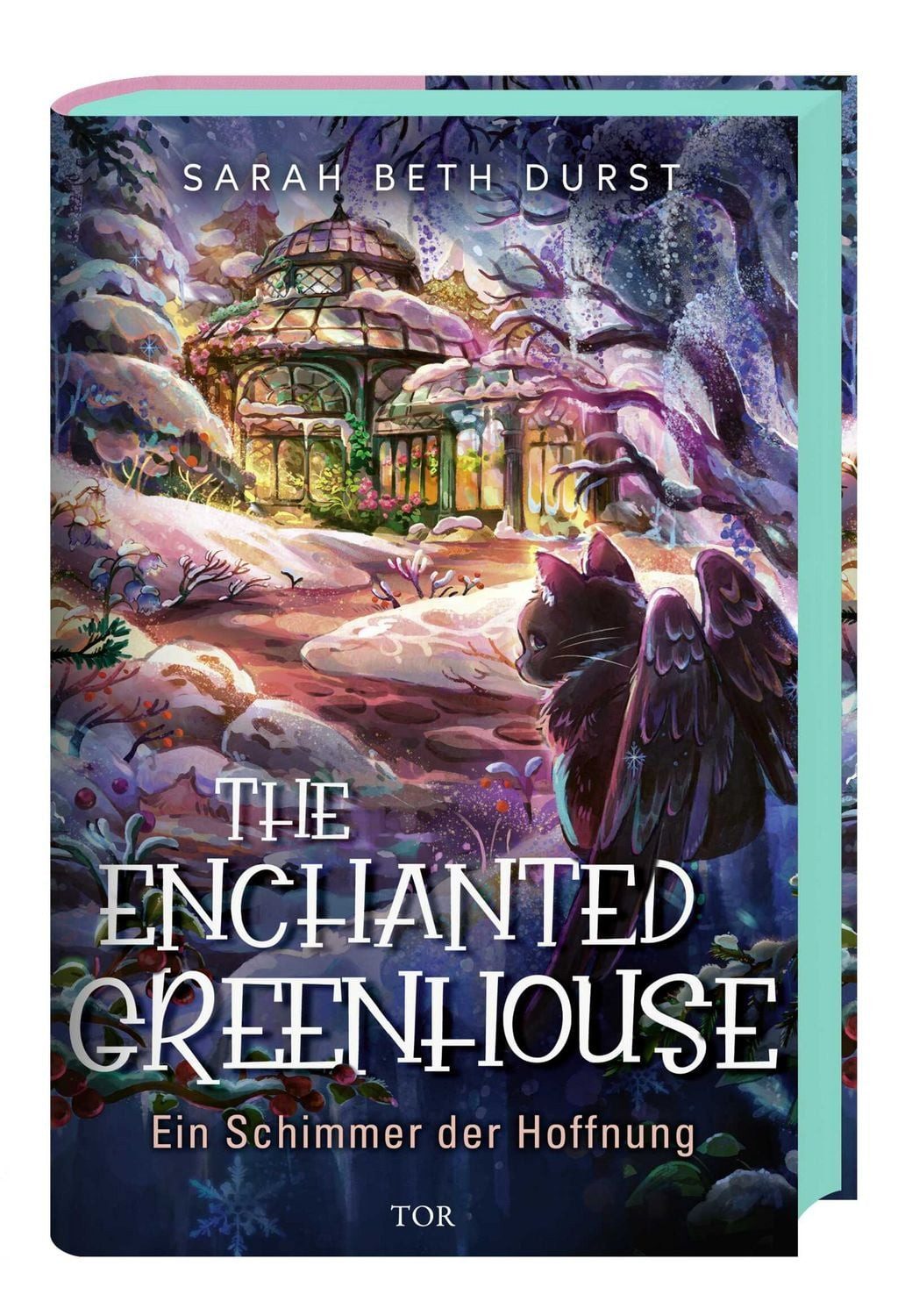 The Enchanted Greenhouse / Sarah Beth Durst, Ein Schimmer der Hoffnung, Cozy-Fantasy-Roman mit der vollen Portion Gemütlichkeit