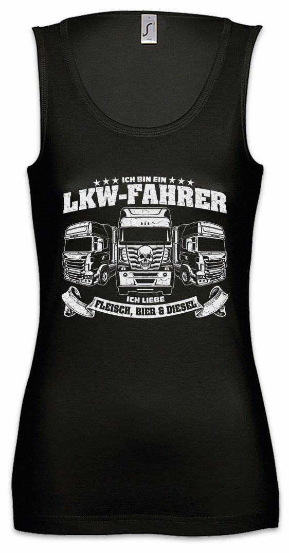 Tanktop Ich Bin Ein LKW-Fahrer Ärmelloses Damen T-Shirt Driver Beruf Logistik
