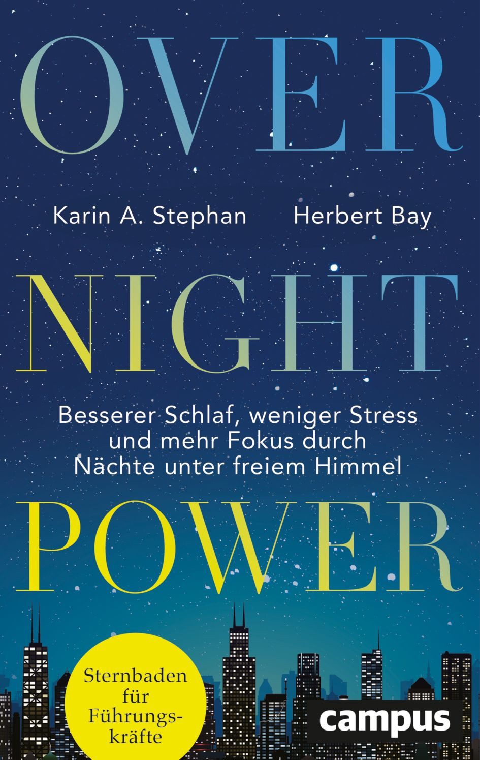 Sachbuch Overnight Power Besserer Schlaf, weniger Stress und mehr Fokus durch N Karin Andrea Stephan, Herbert Bay