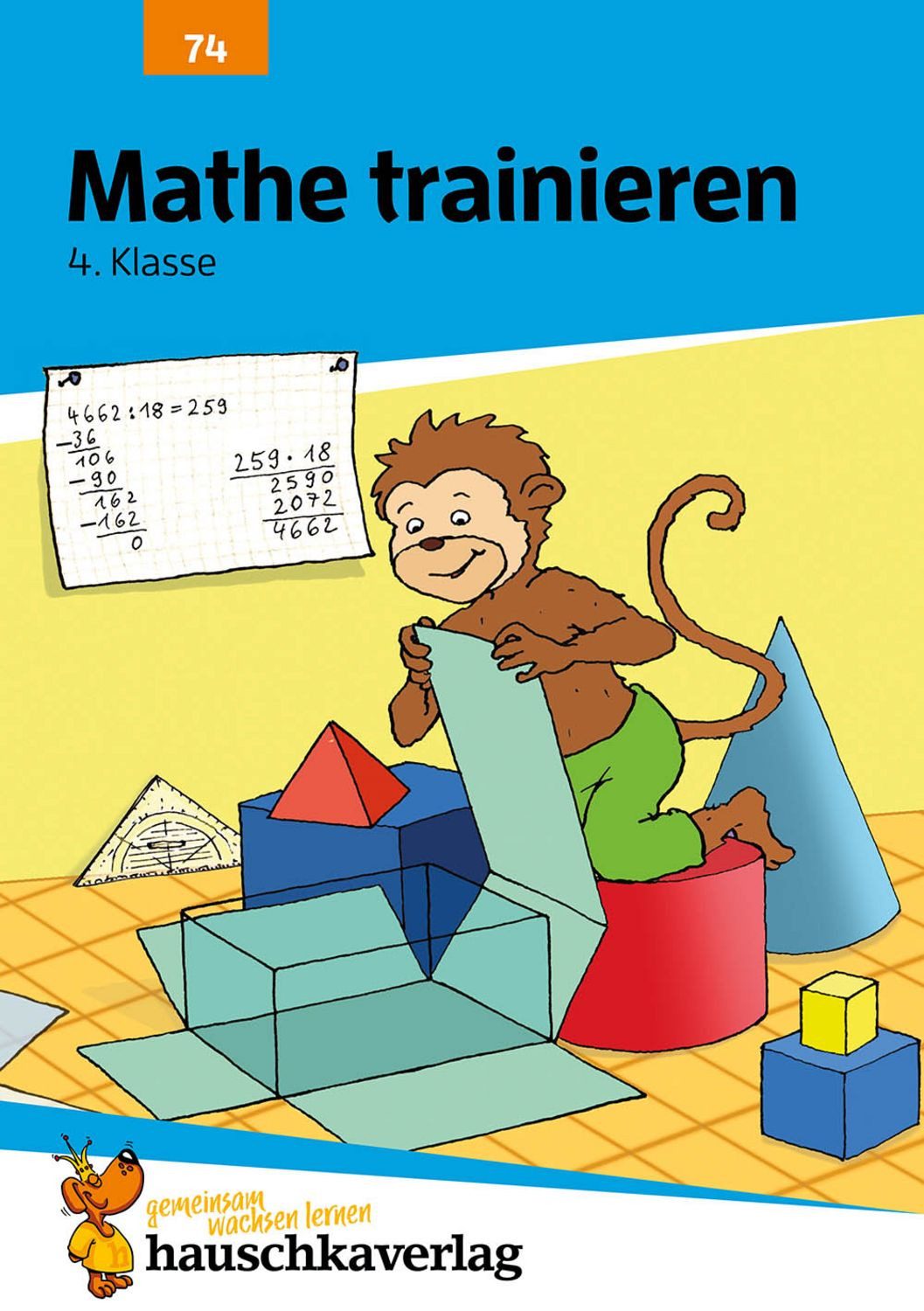 Übungsheft 4. Klasse - Mathe trainieren / Adolf Hauschka