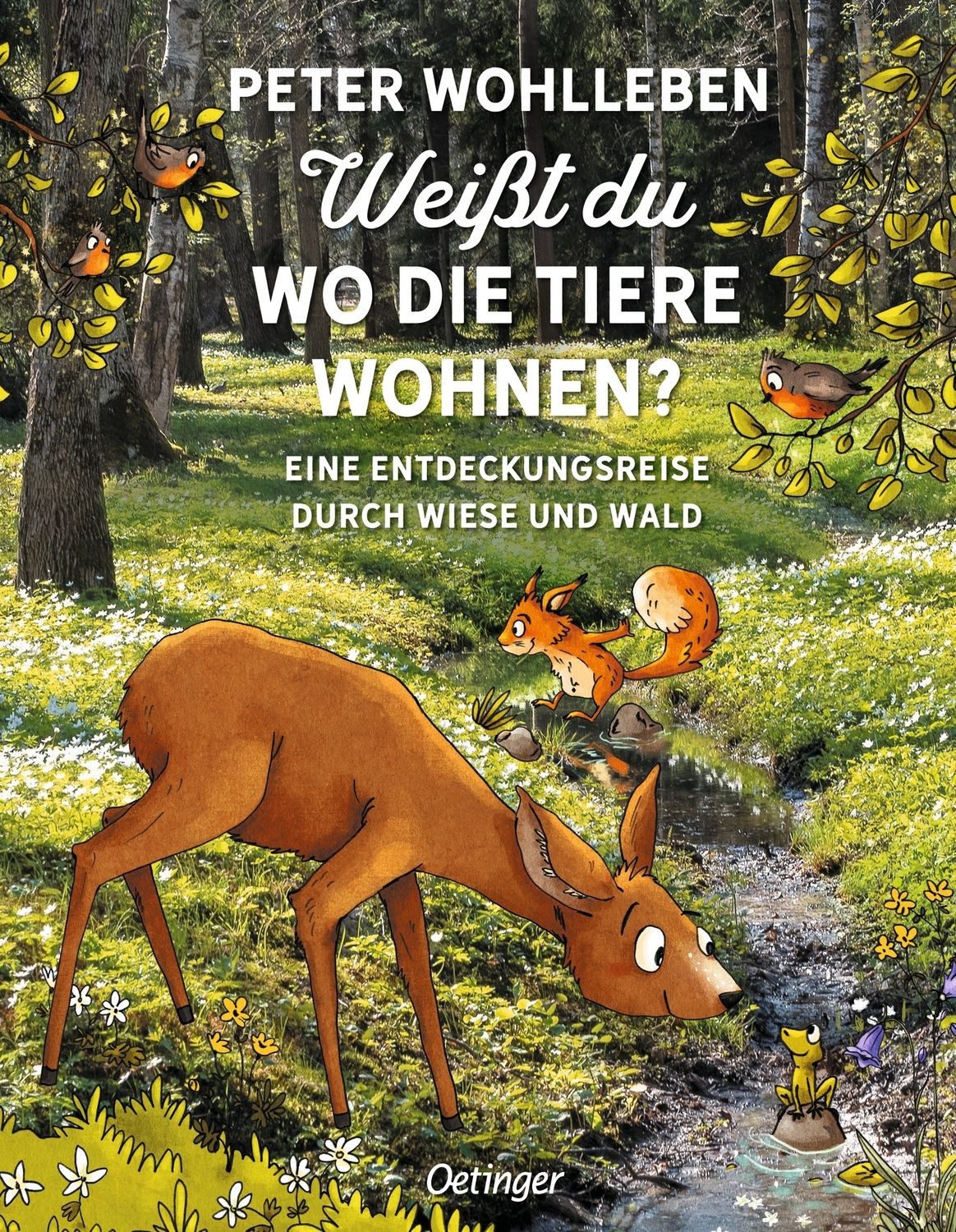 Weißt du, wo die Tiere wohnen? / Peter Wohlleben