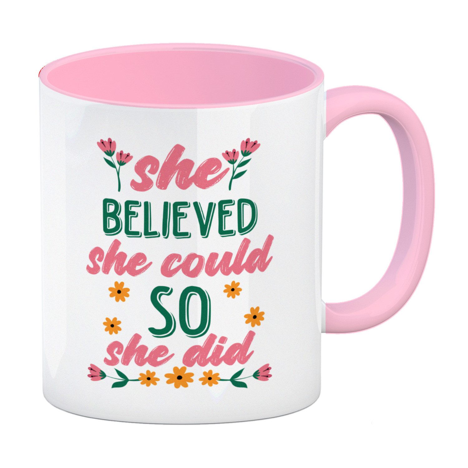 Tasse Motivation Kaffeebecher in rosa mit Spruch She believed could so did