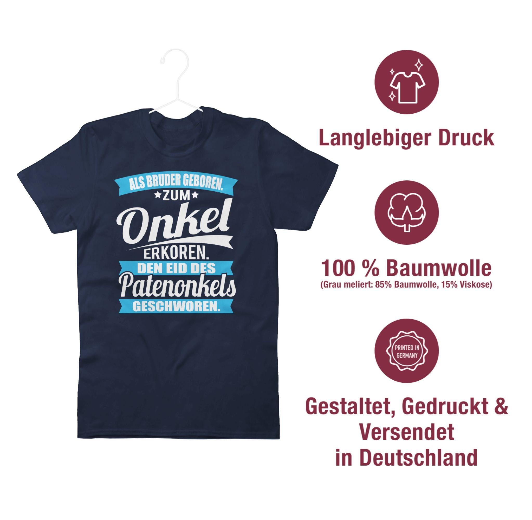 Bruder Shirtracer Patenonkel 2 Geschenk geboren. - Navy erkoren. T-Shirt weiß/blau Blau Als Onkel Zum