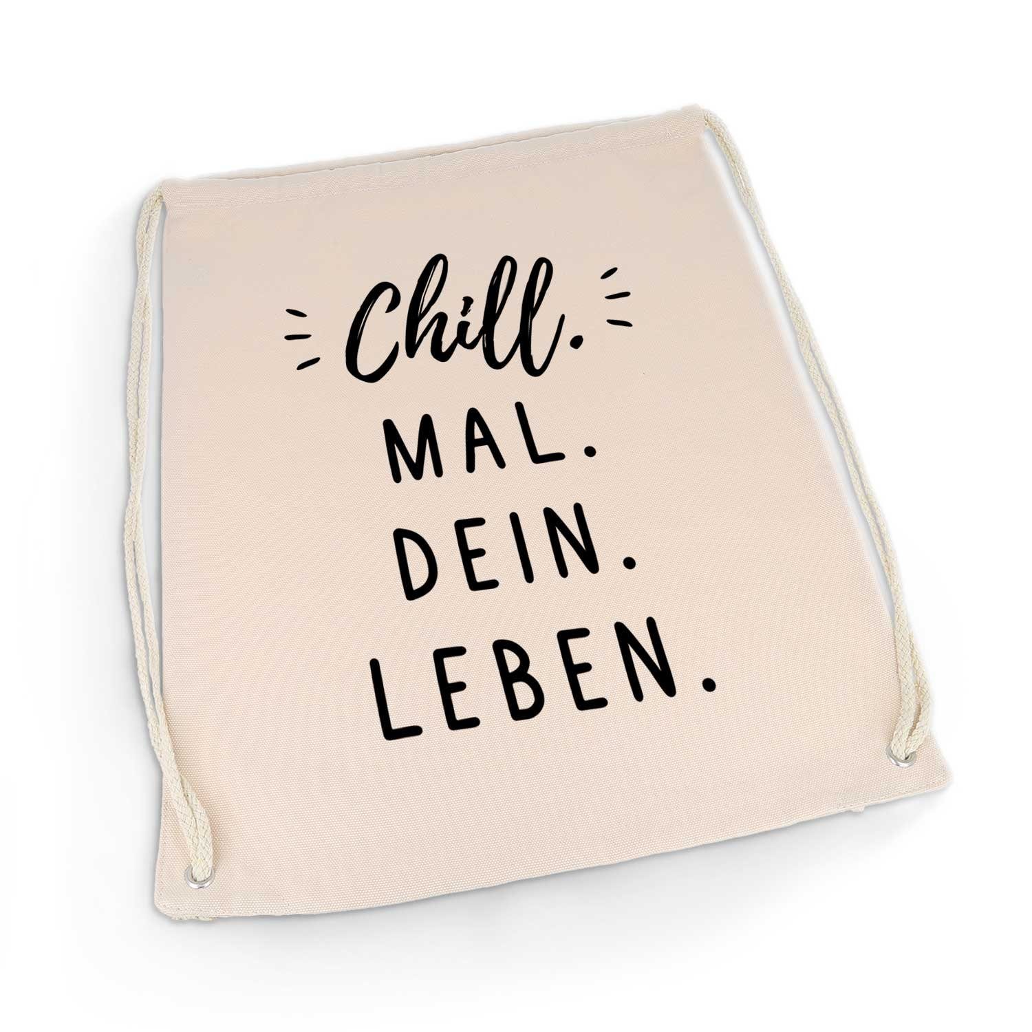 GRAVURZEILE Turnbeutel mit hochwertigem Druck - Chill mal Dein Leben - (Sportbeutel mit Kordelzug, für Sport & Freizeitaktivitäten), 12 Liter 33x45 cm