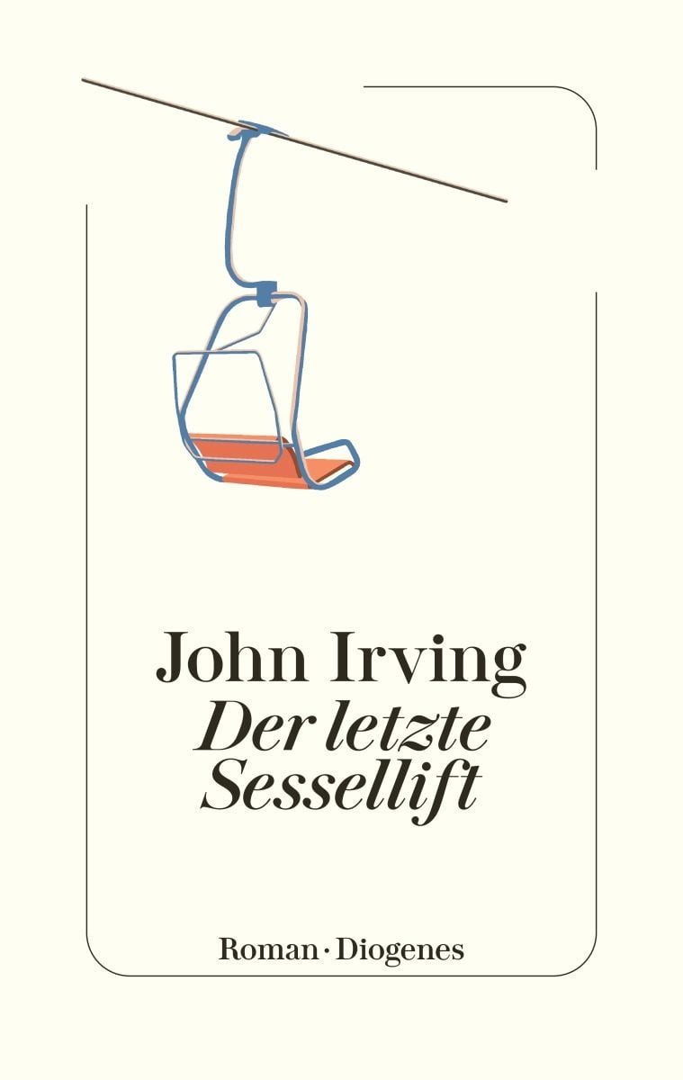Der letzte Sessellift / John Irving
