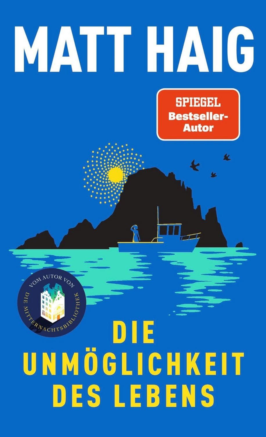 Belletristik Die Unmöglichkeit des Lebens Roman, Vom Autor von "Die Mitternachtsbi Matt Haig