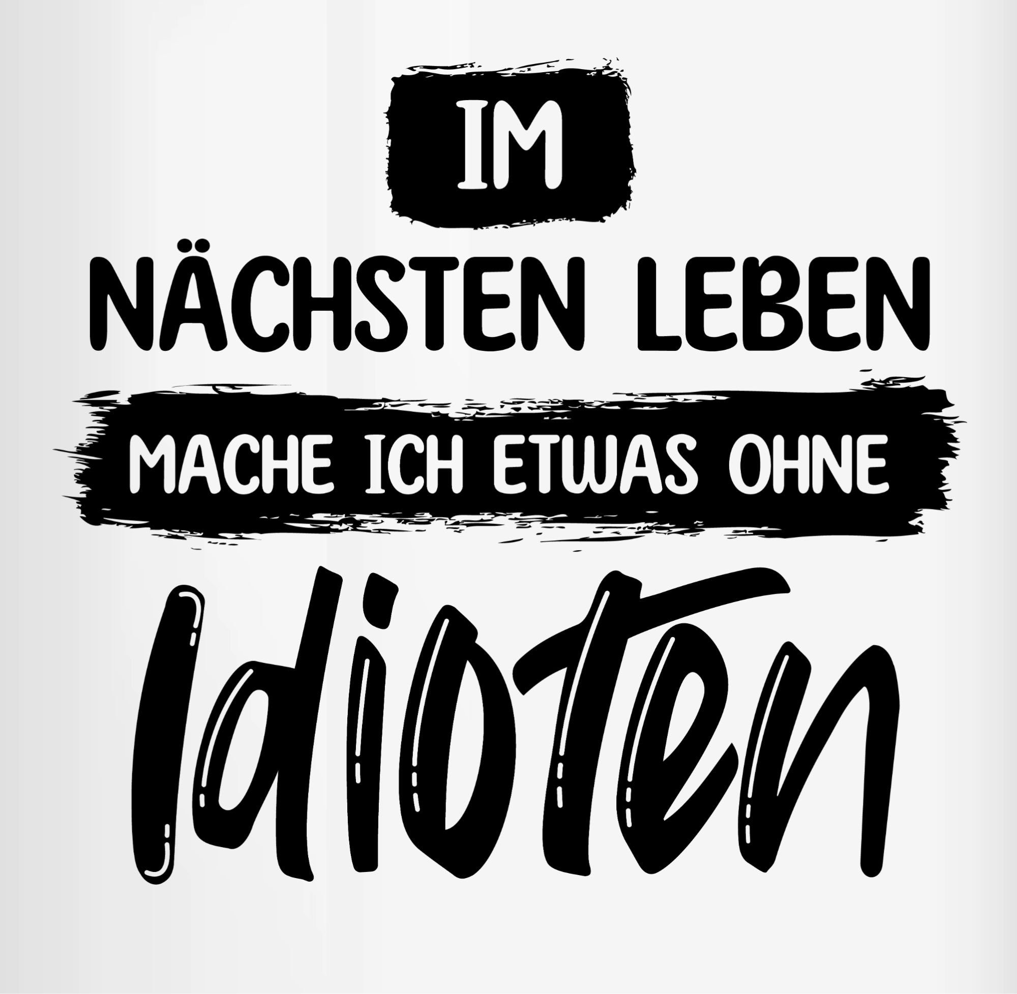 3 Keramik, mache Leben Idioten, nächsten Shirtracer ohne Im Hellgrün Tasse etwas ich Statement