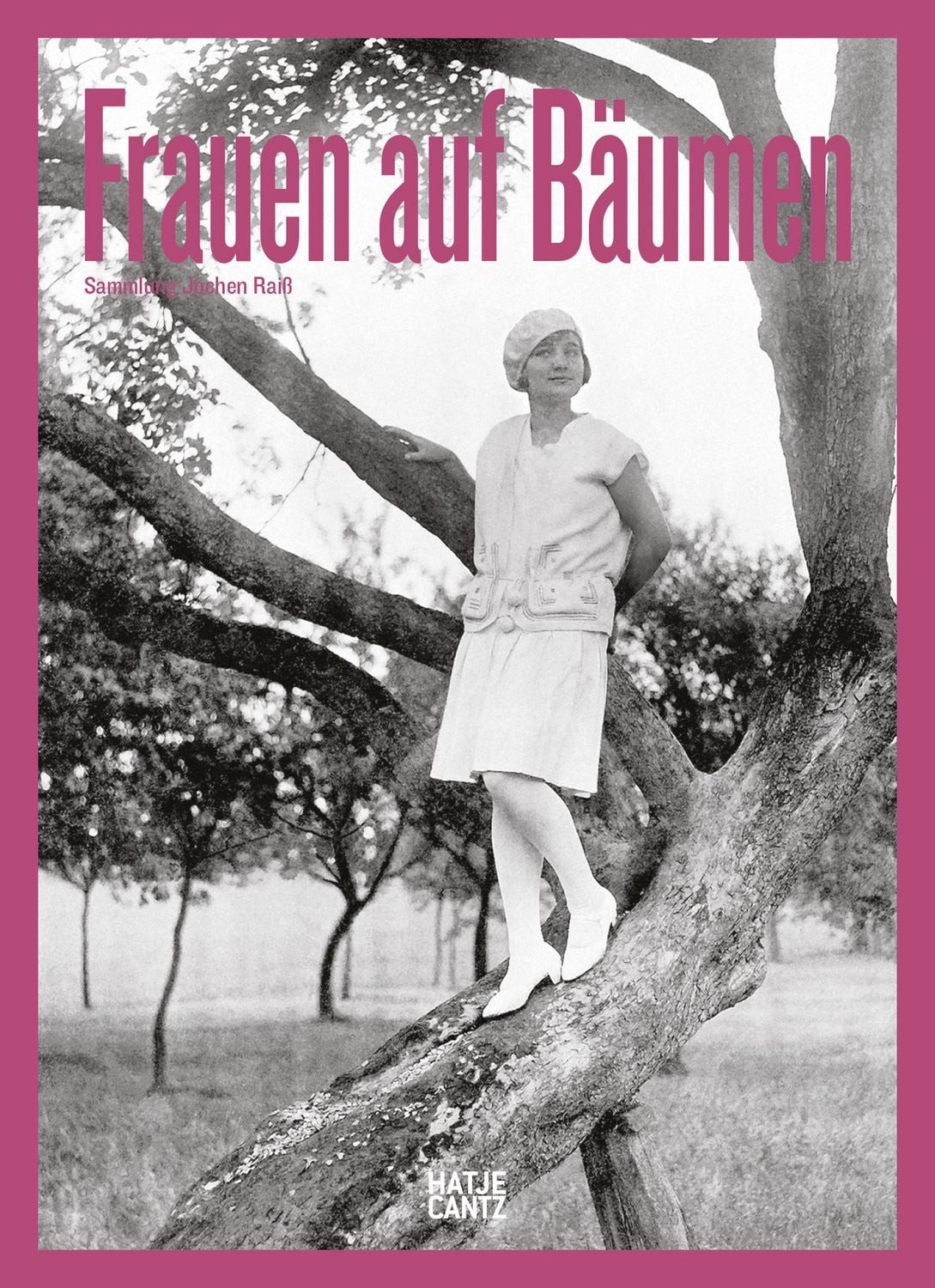 Frauen auf Bäumen / Jochen Raiss