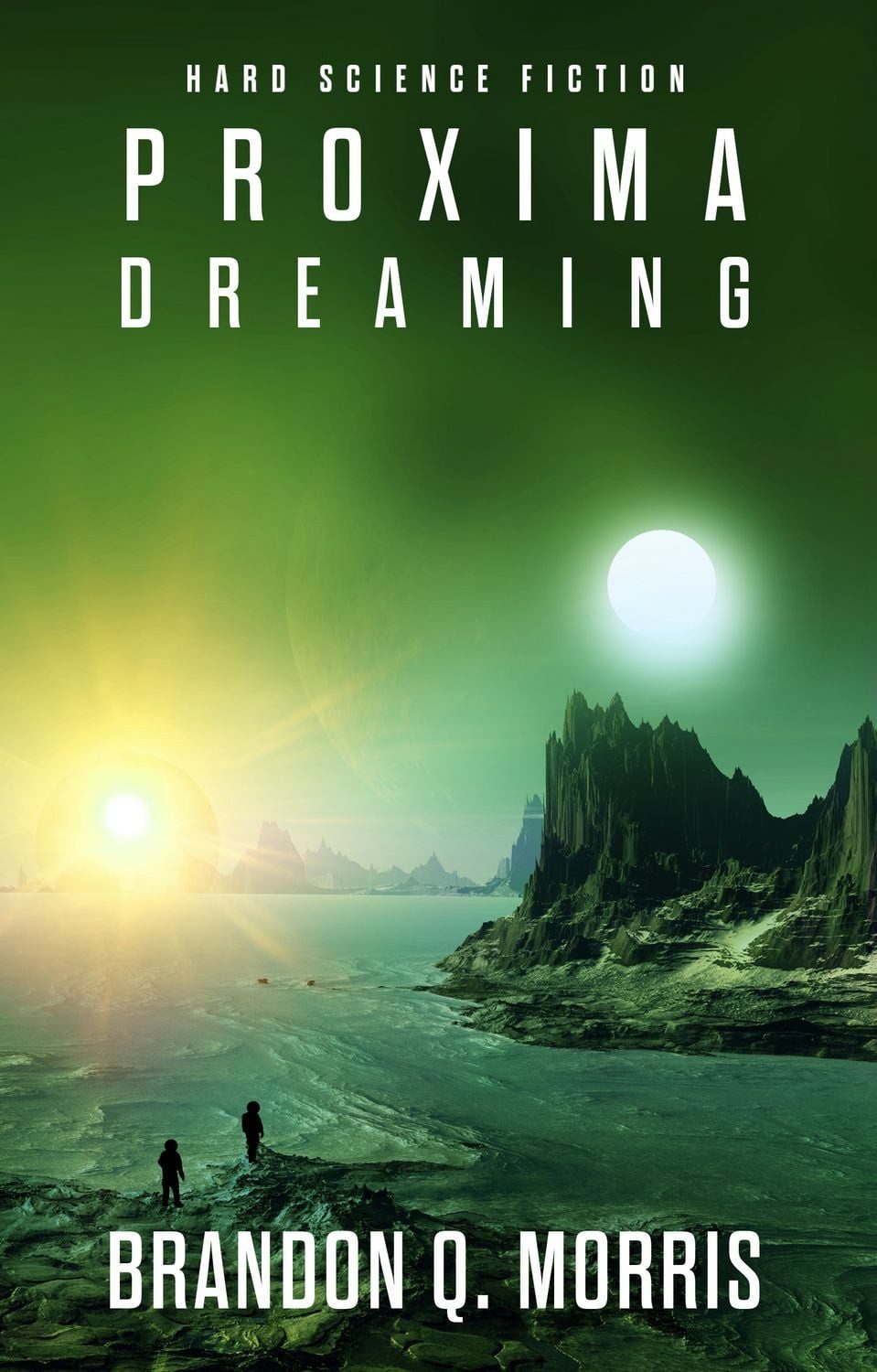 Proxima Dreaming / Brandon Q. Morris