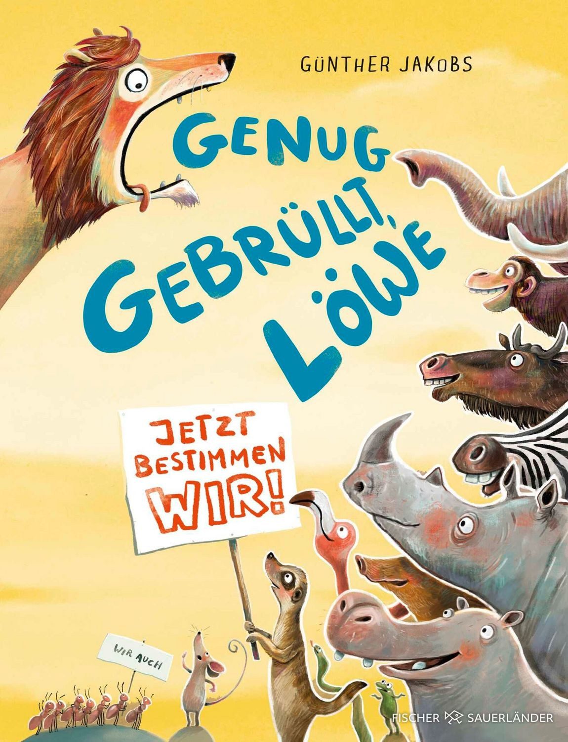 Genug gebrüllt, Löwe – jetzt bestimmen wir / Günther Jakobs