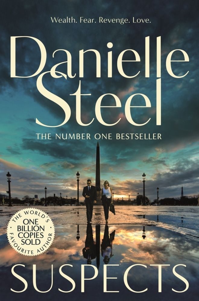 Suspects / Danielle Steel, A thrilling, high stakes drama from the billion copy bestseller