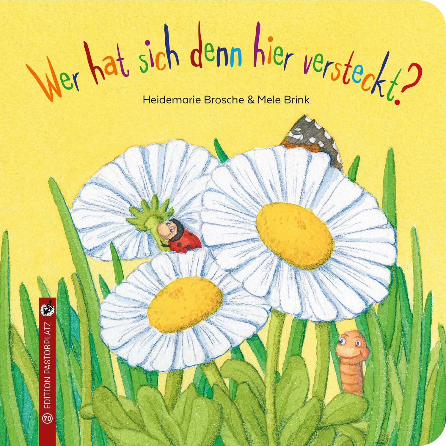 Wer hat sich denn hier versteckt? / Heidemarie Brosche, X
