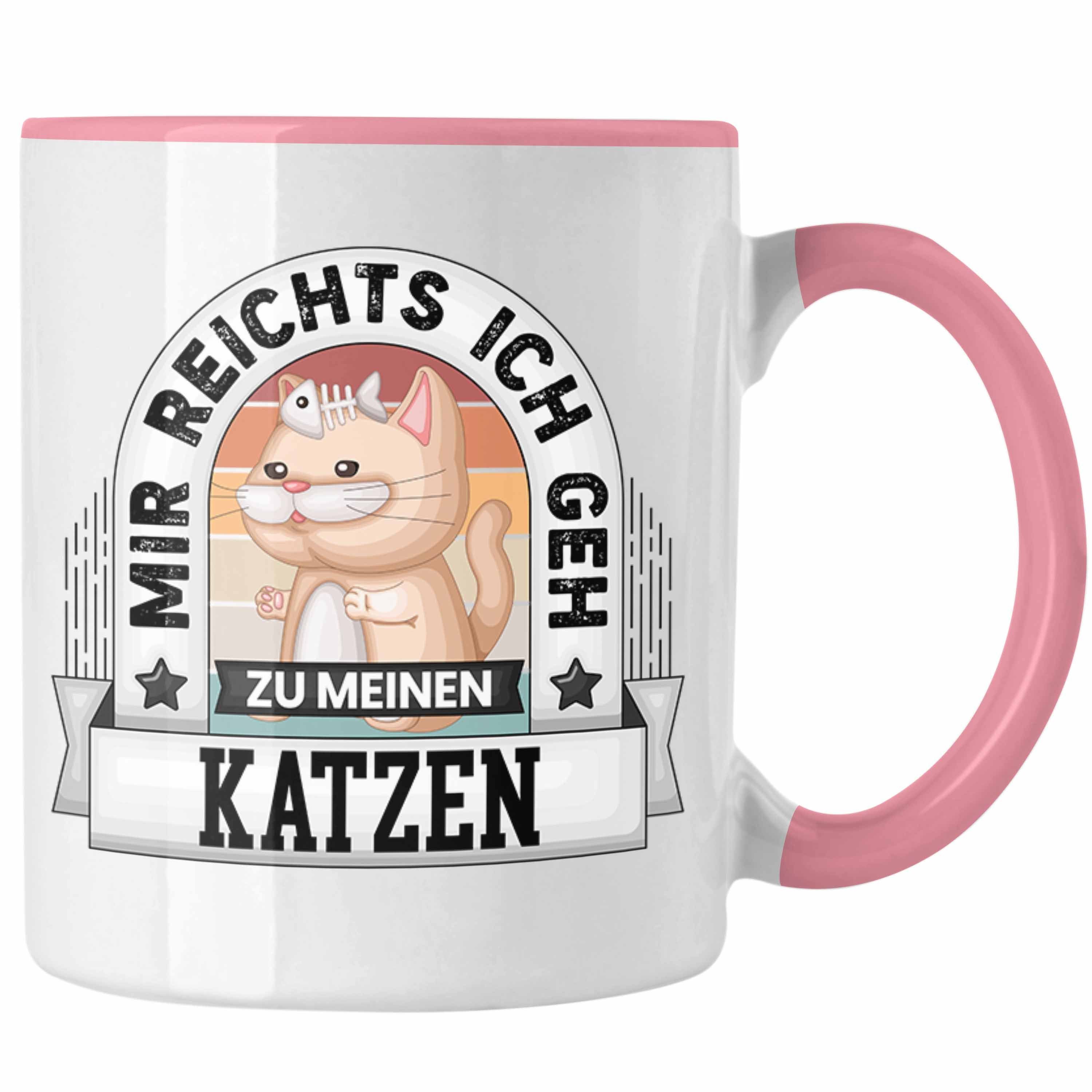 Trendation Tasse Katzenbesitzerin Tasse Geschenk Lustiger Spruch Mir Reichts Ich Geh Zu Rosa