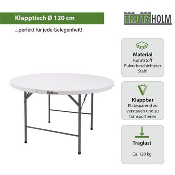TRUTZHOLM Klapptisch rund Ø 120 cm Höhe 74 cm Stahlgestell Campingtisch Partytisch (1er), Tischplatte aus pflegeleichtem Kunststoff.