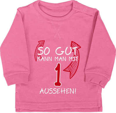 Shirtracer Sweatshirt So gut kann man mit eins aussehen 1. Geburtstag