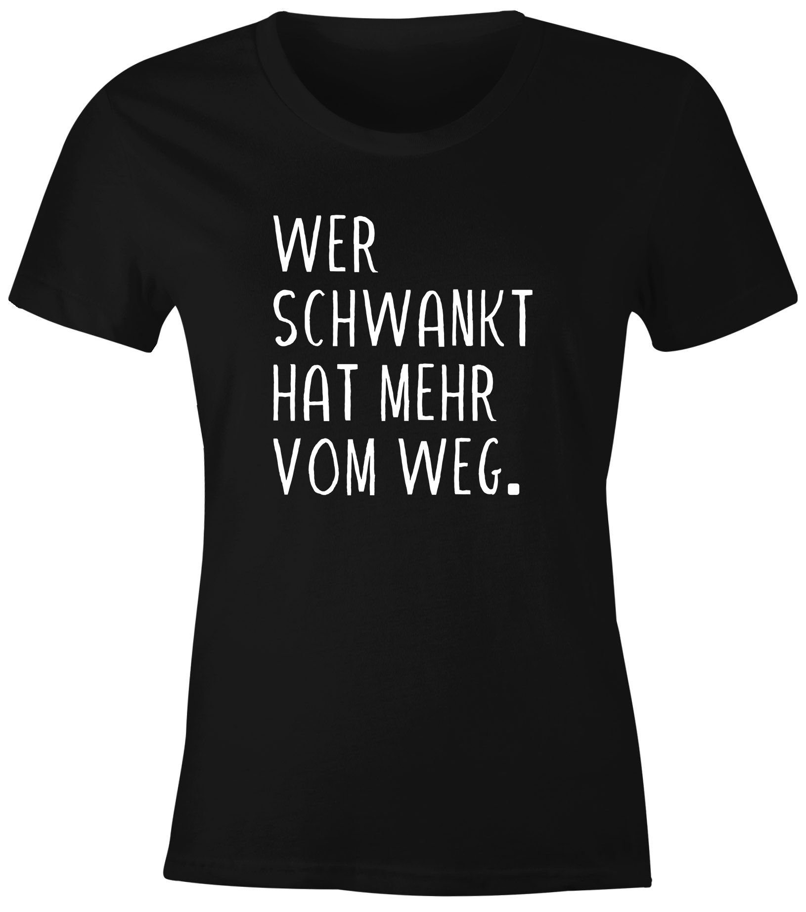 vom Print-Shirt Trink Wer Shirt Moonworks® lustiges hat Damen Saufen T-Shirt schwankt mehr Weg mit Print Bier Party MoonWorks