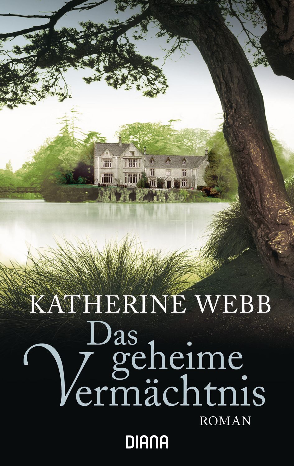 Das geheime Vermächtnis / Katherine Webb, Roman