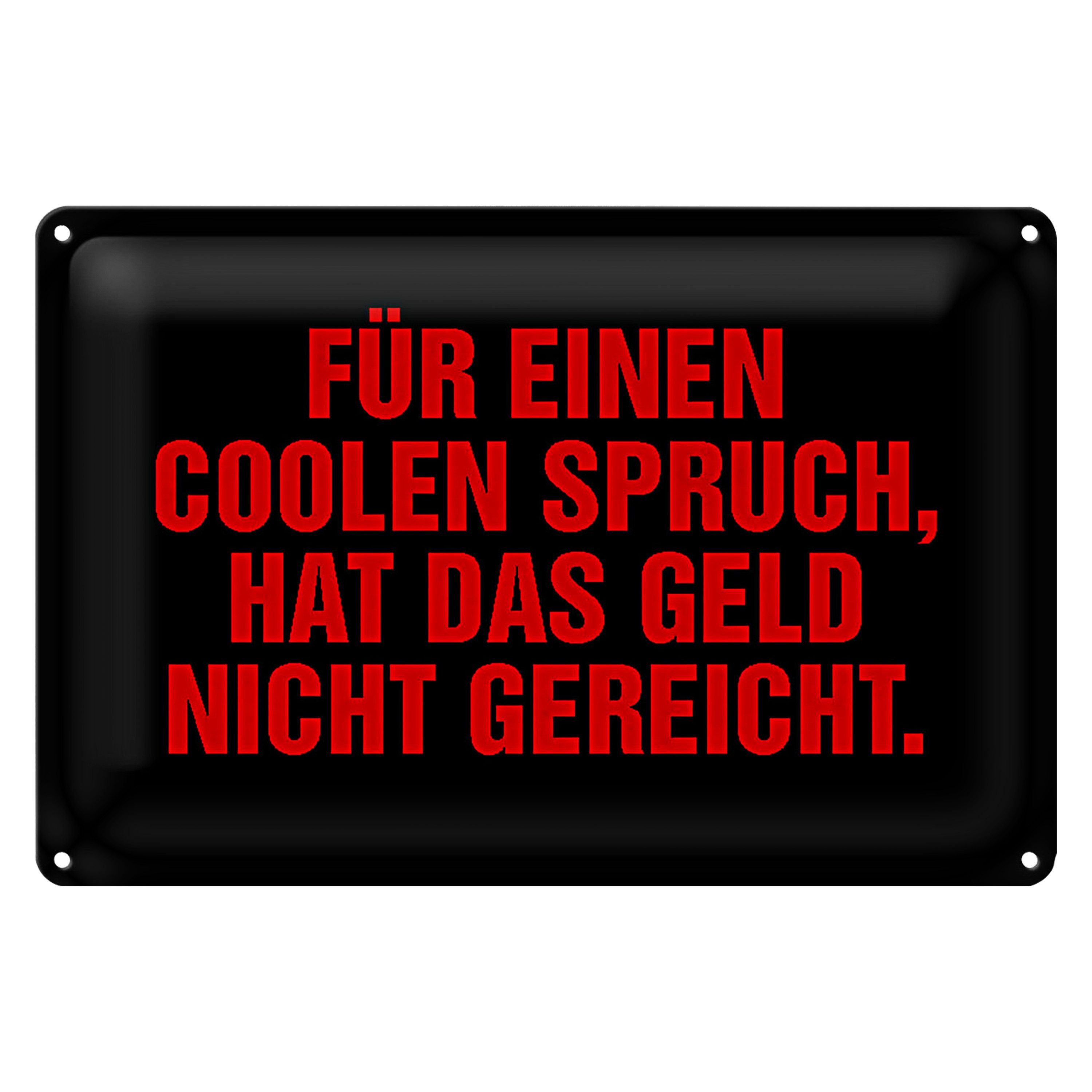 Roomando Metallschild Blechschild Spruch 30x20cm für coolen Spruch