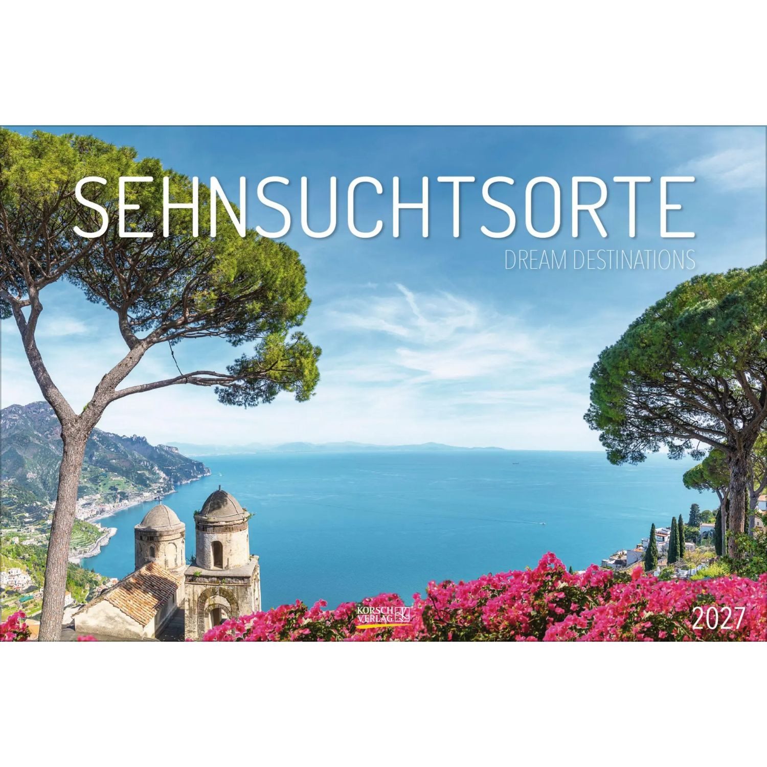 Korsch Verlag Wandkalender Sehnsuchtsorte 2027