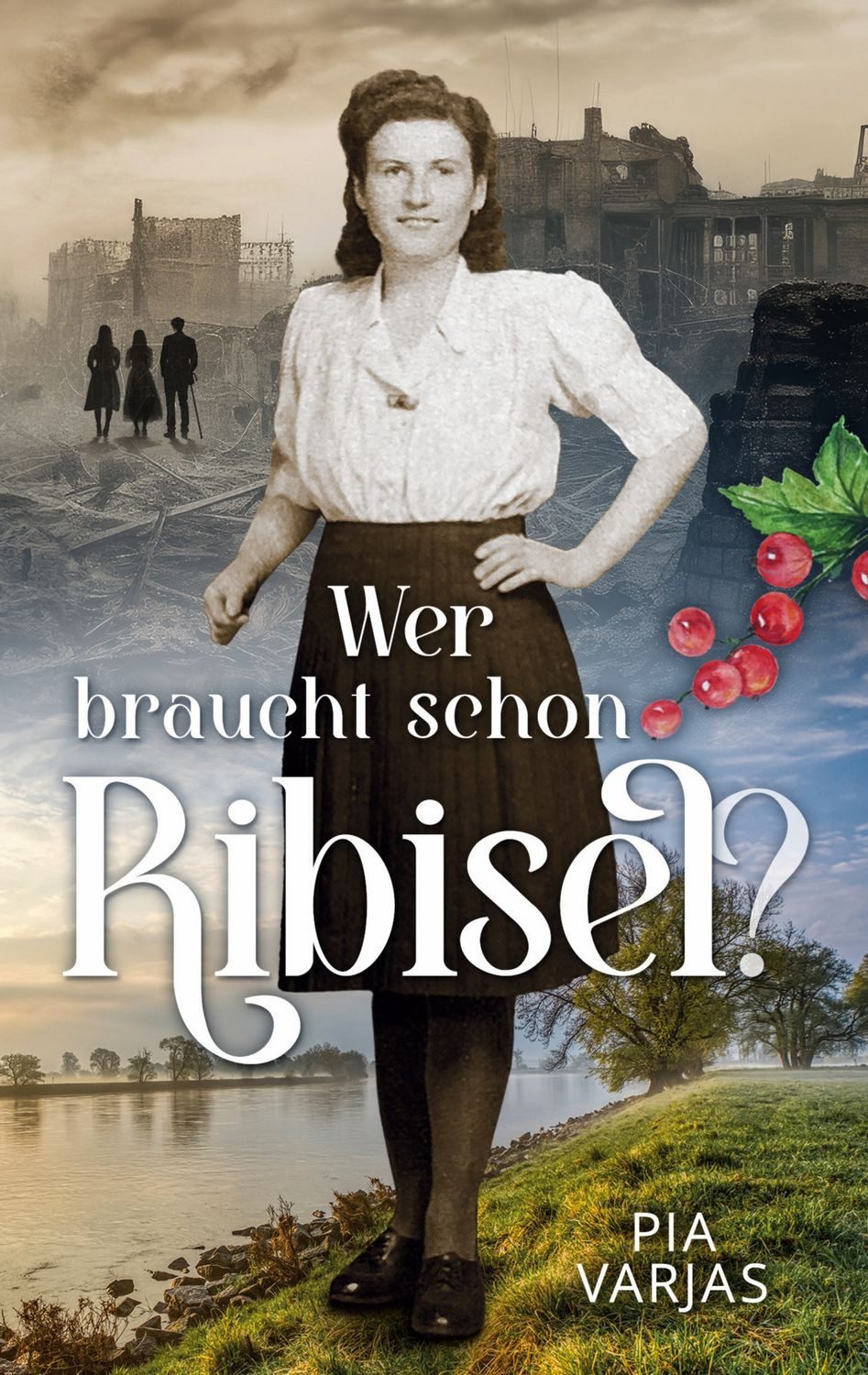 Wer braucht schon Ribisel / Pia Varjas