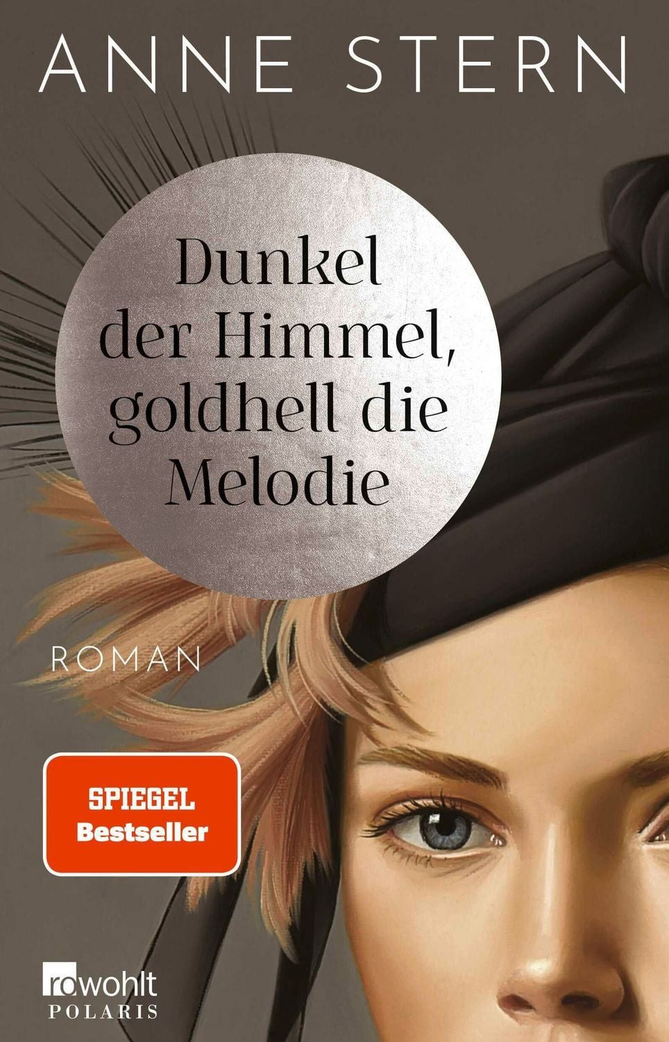 Dunkel der Himmel, goldhell die Melodie / Anne Stern