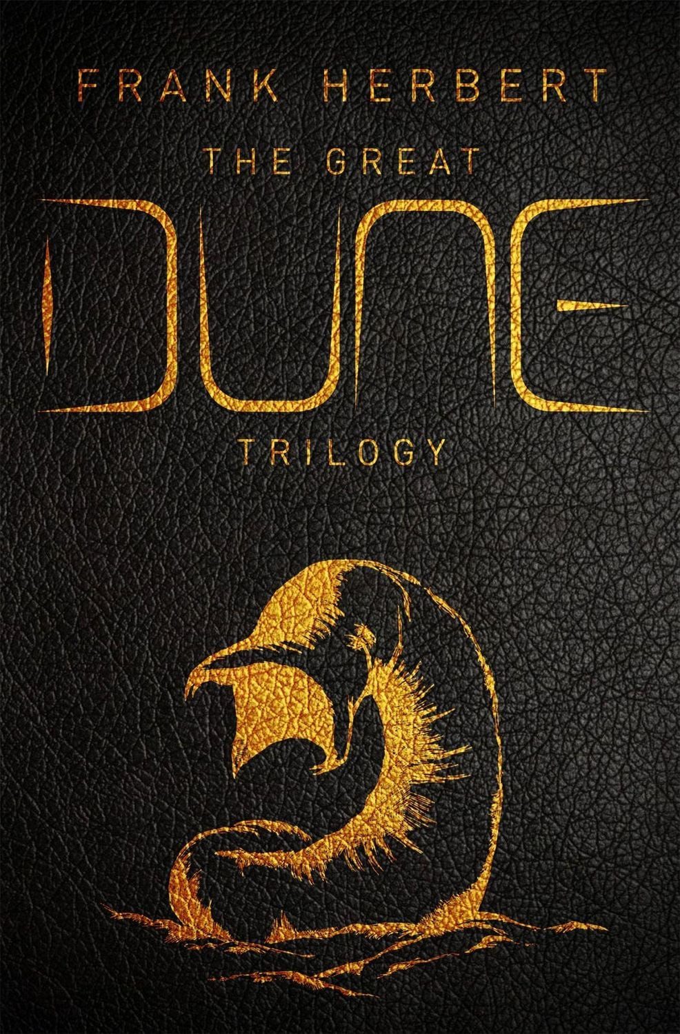 The Great Dune Trilogy The stunning collector's edition of Dune, Dune / Frank Herbert