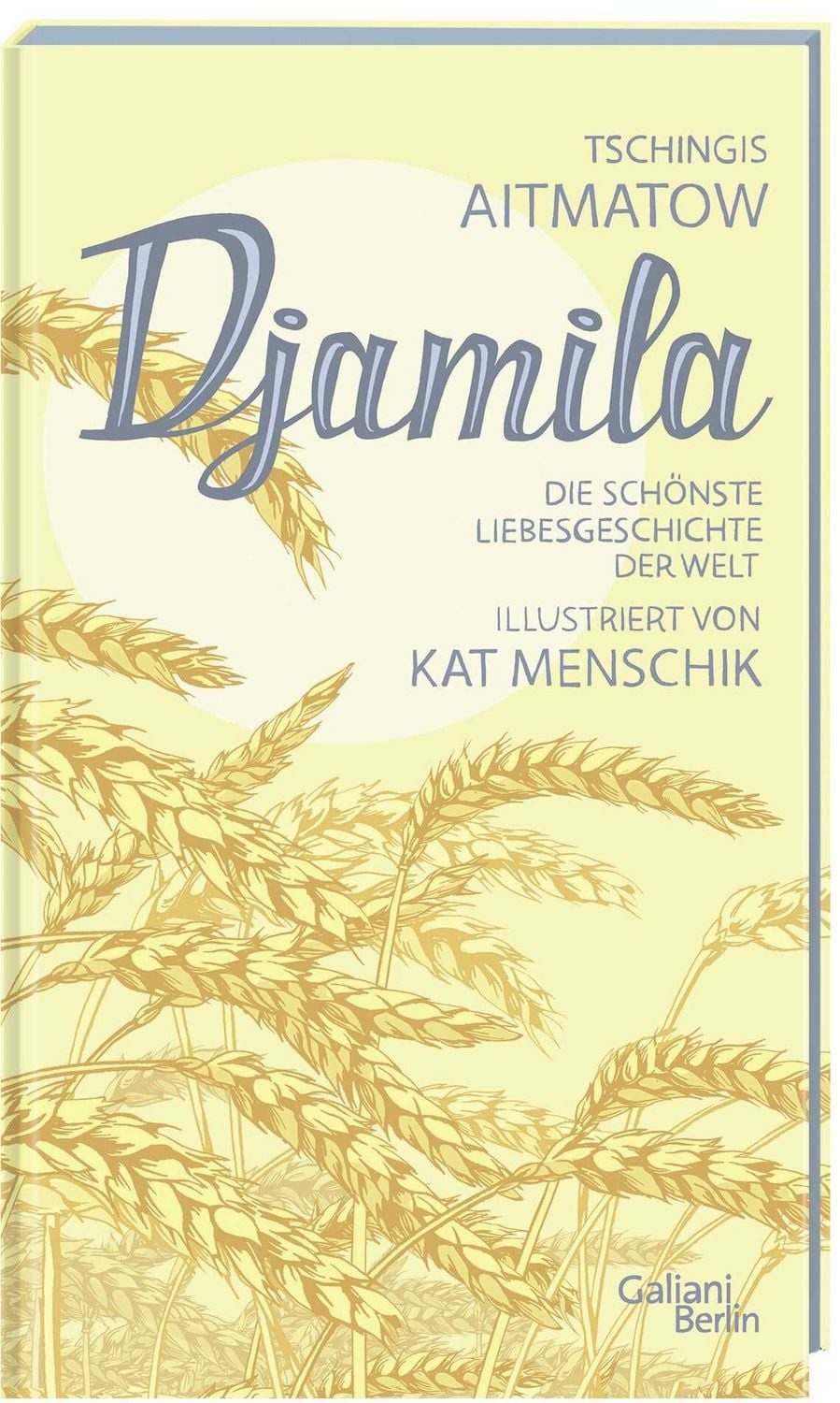 Djamila / Kat Menschik, Tschingis Aitmatow