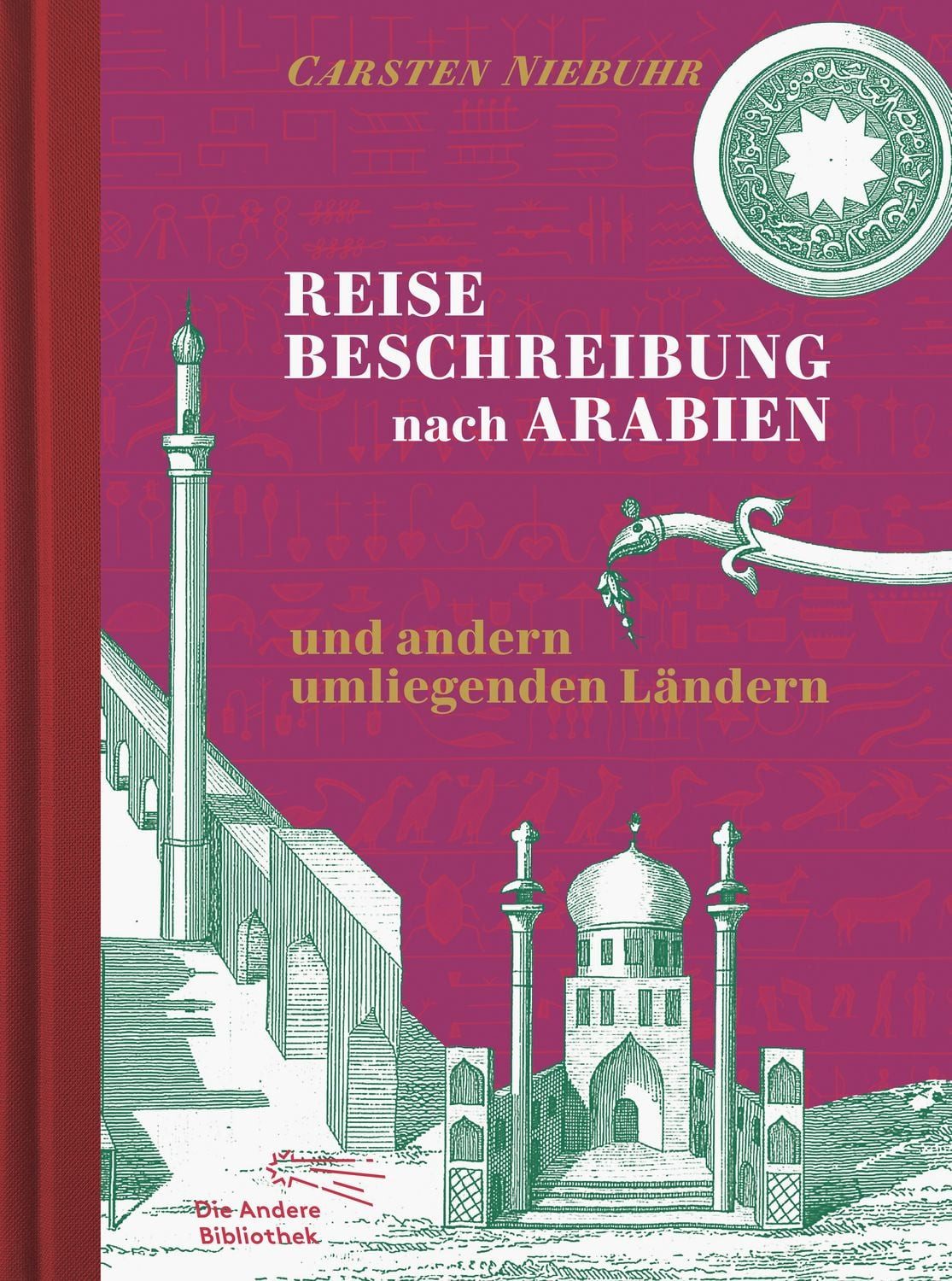 Reisebeschreibung nach Arabien und andern umliegenden Ländern / Carsten Niebuhr