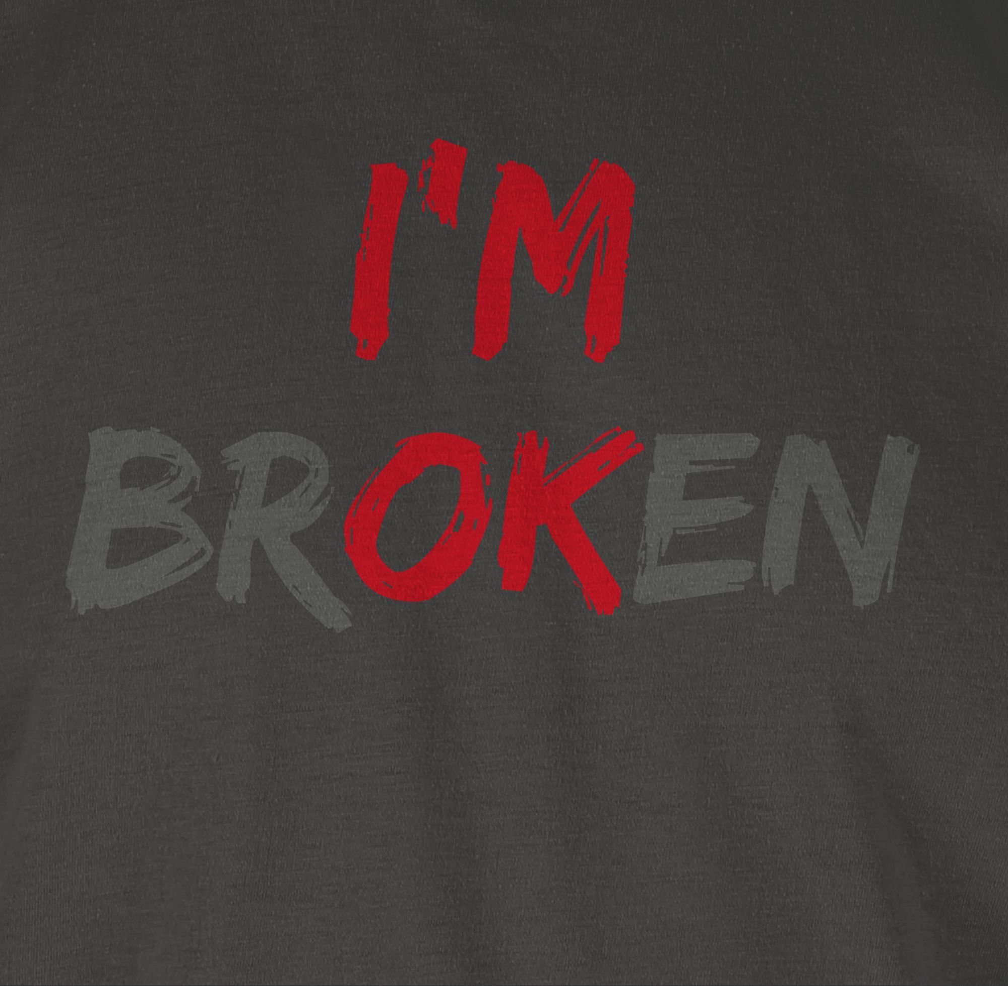 Shirtracer Broken Dunkelgrau Im Sprüche Statement 02 T-Shirt