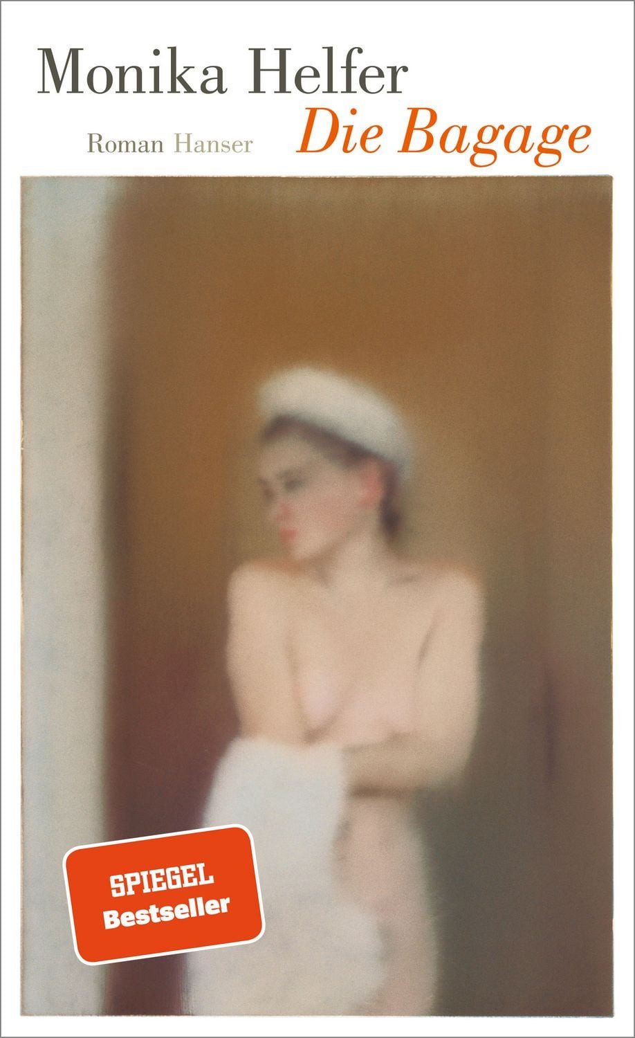 Die Bagage / Monika Helfer