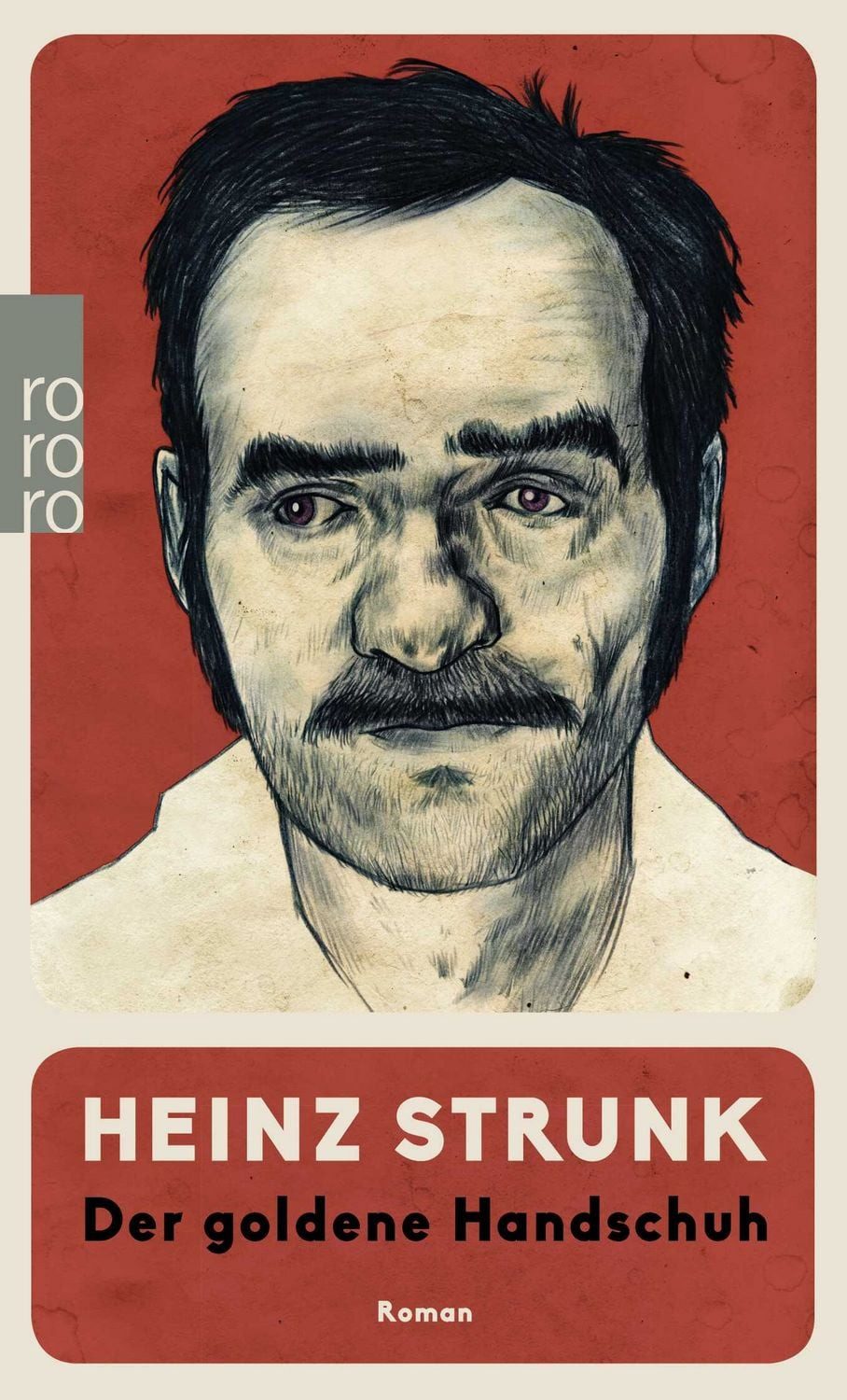 Belletristik Der goldene Handschuh Roman Heinz Strunk