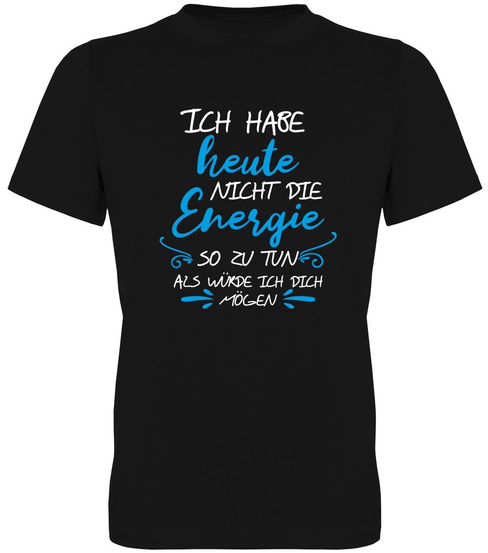 G-graphics T-Shirt Ich habe heute nicht die Energie so zu tun, als würde ic günstig online kaufen