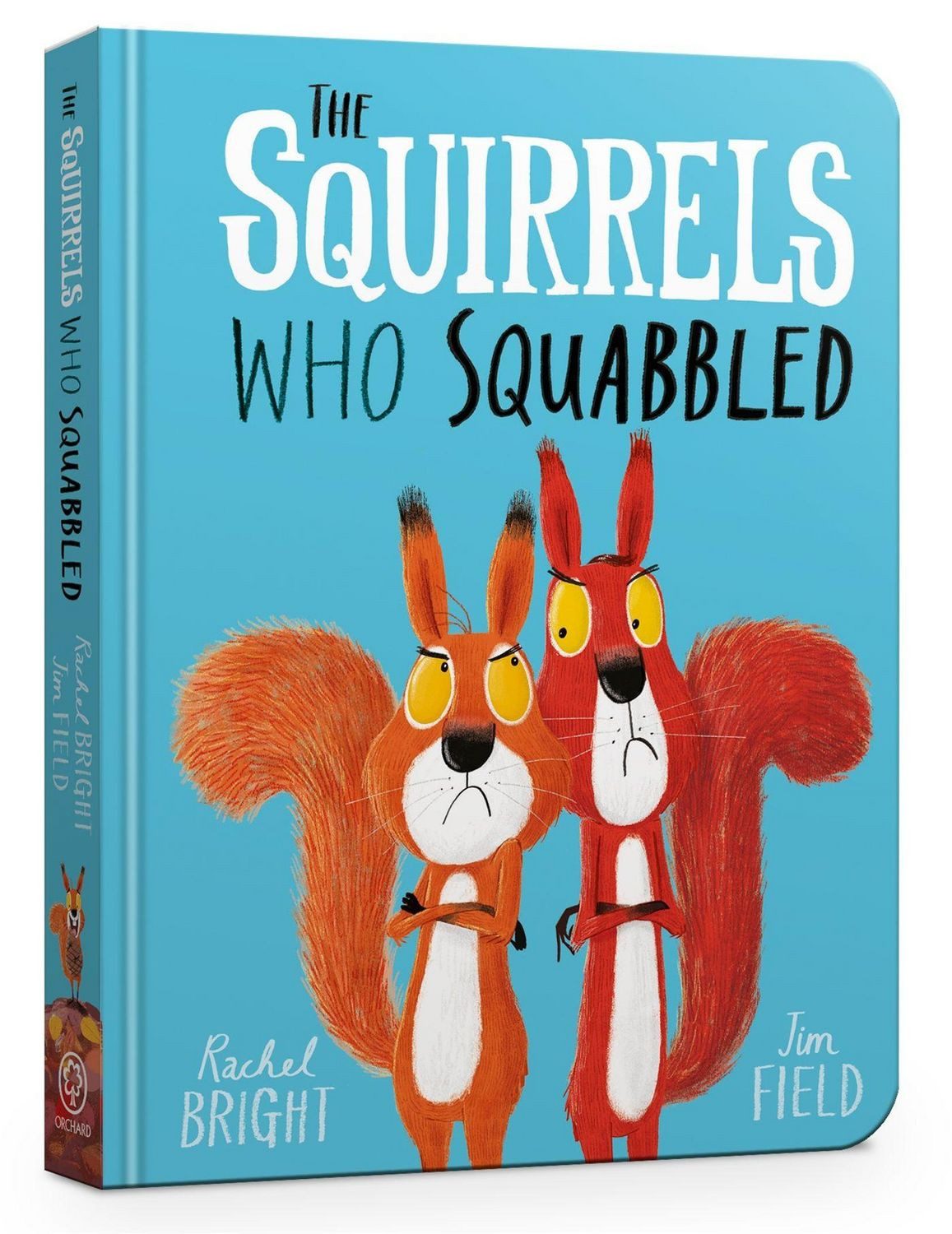 The Squirrels Who Squabbled Board Book / Rachel Bright, From The World of Rachel Bright & Jim Field