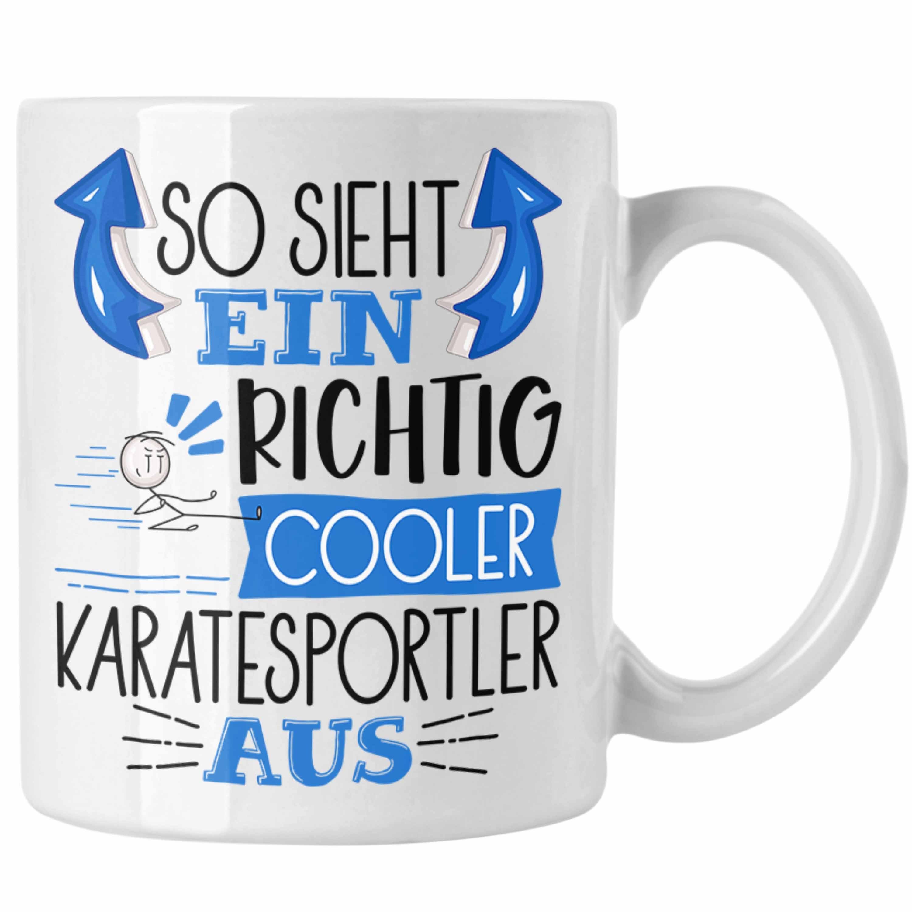 Trendation Tasse Karatesportler Tasse Geschenk So Sieht Ein Richtig Cooler Karatesport Weiss