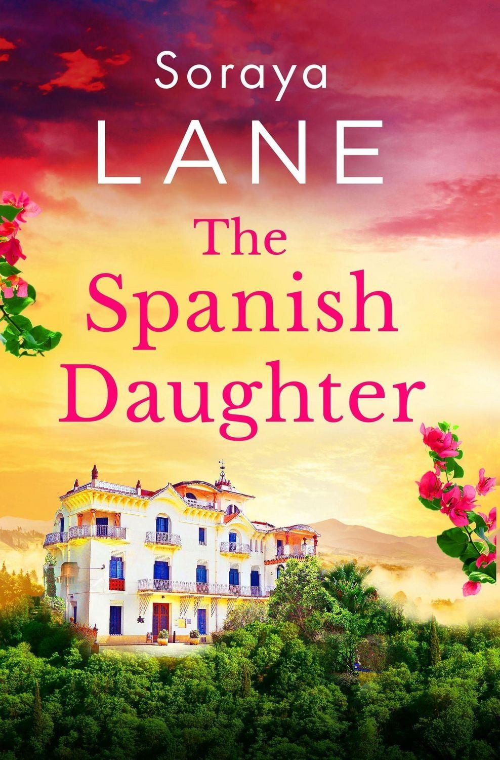 The Spanish Daughter / Soraya Lane