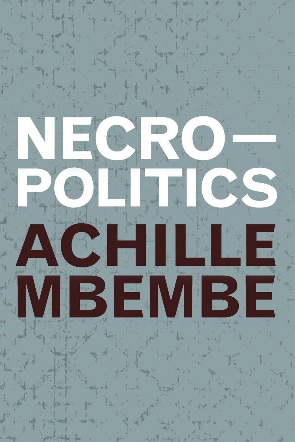 Necropolitics / Achille Mbembe