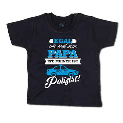 G-graphics T-Shirt Egal wie cool dein Papa ist, meiner ist Polizist! Baby T-Shirt, mit Spruch / Sprüche / Print / Aufdruck