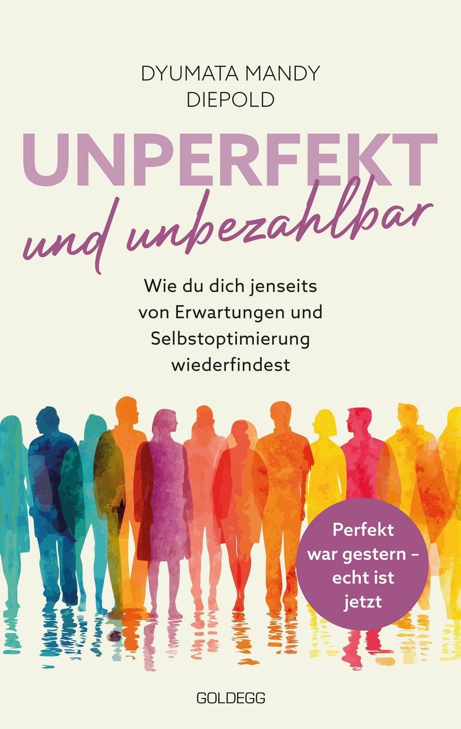 Unperfekt und Unbezahlbar / Dyumata Mandy Diepold